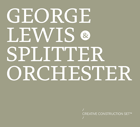 George Lewis & Splitter Orchester - Cover 